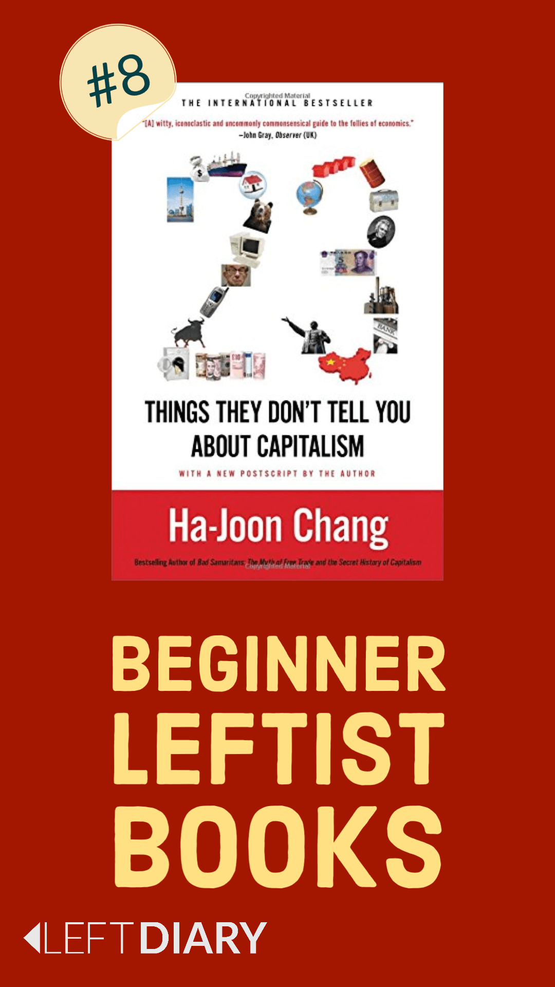 Beginner leftist books 23 things they don’t tell you about Capitalism  Ha-Joon Chang
